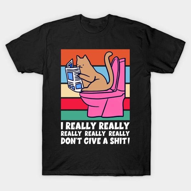 I Really Don't Give A Shit, Funny Cat on WC T-Shirt by PorcupineTees